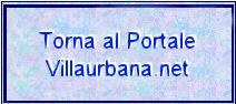 torna al Portale Villaurbana.net !