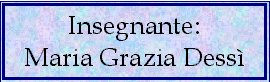 L'insegnante di Danza Maria Grazia Dessì