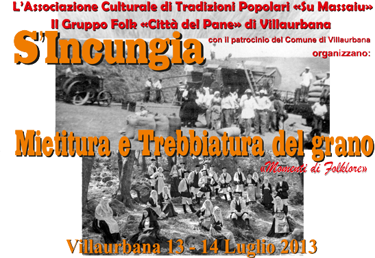 Festa de "S'Incungia": Villaurbana 13 e 14 Luglio 2013